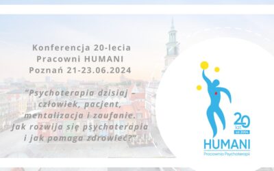 Międzynarodowa konferencja z okazji 20-lecia Pracowni HUMANI